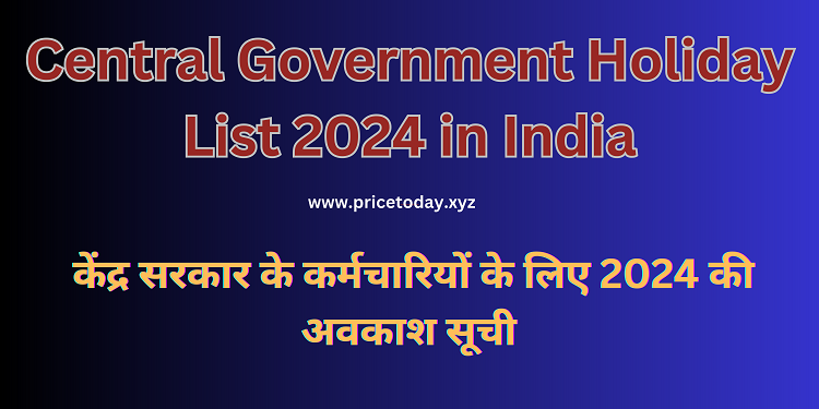 Central Government Holiday List 2024 in India